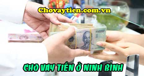Vay tiền trả góp hàng tháng tại Ninh Bình