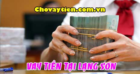 Vay tiền tư nhân Lạng Sơn